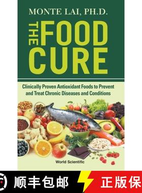 【3-4周达】Food Cure, The: Clinically Proven Antioxidant Foods to Prevent and Treat Chronic Diseases ... [9789811215247]