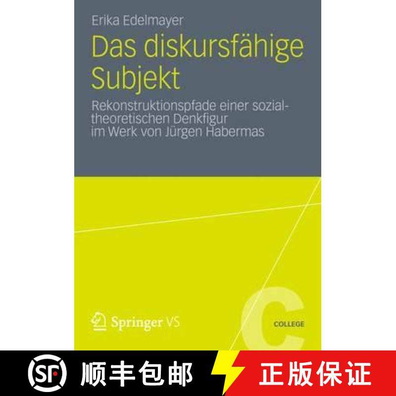 【3-4周达】Das diskursfähige Subjekt : Rekonstruktionspfade einer sozialtheoretischen Denkfigur im W... [9783531198163]