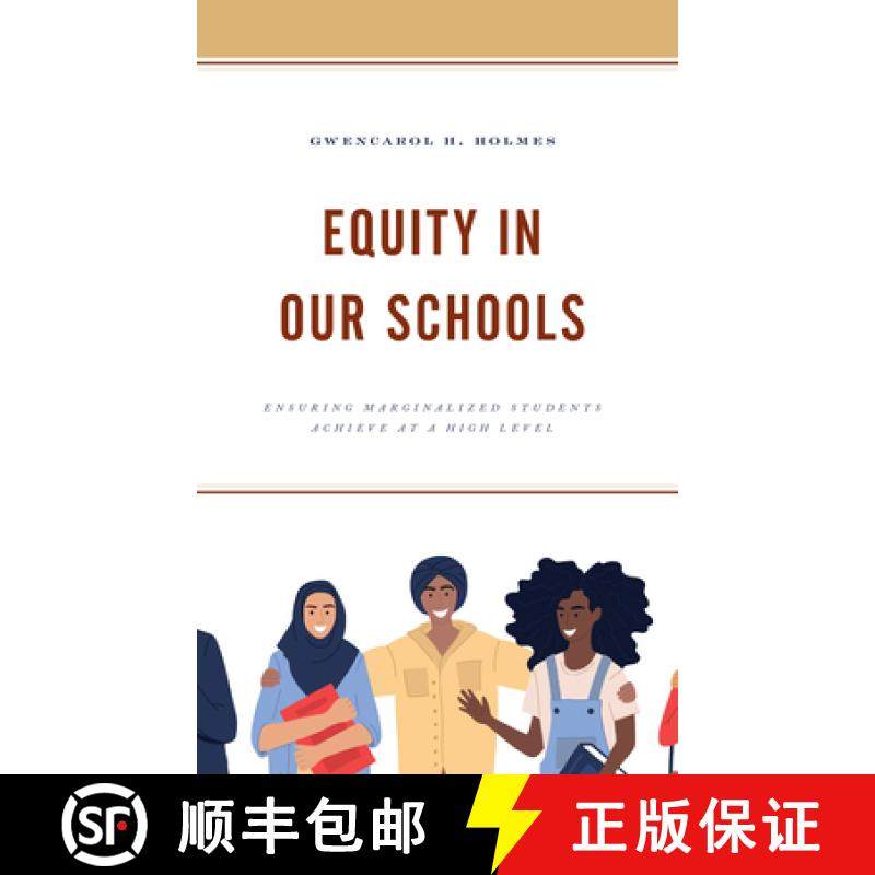 预订 Equity in Our Schools : Ensuring Marginalized Students Achieve at a High Level [9781475869071]