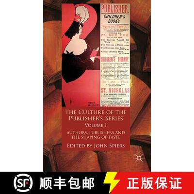 【3-4周达】Culture of the Publisher’s Series, Volume One: Authors, Publishers and the Shaping of Tas... [9780230284029]