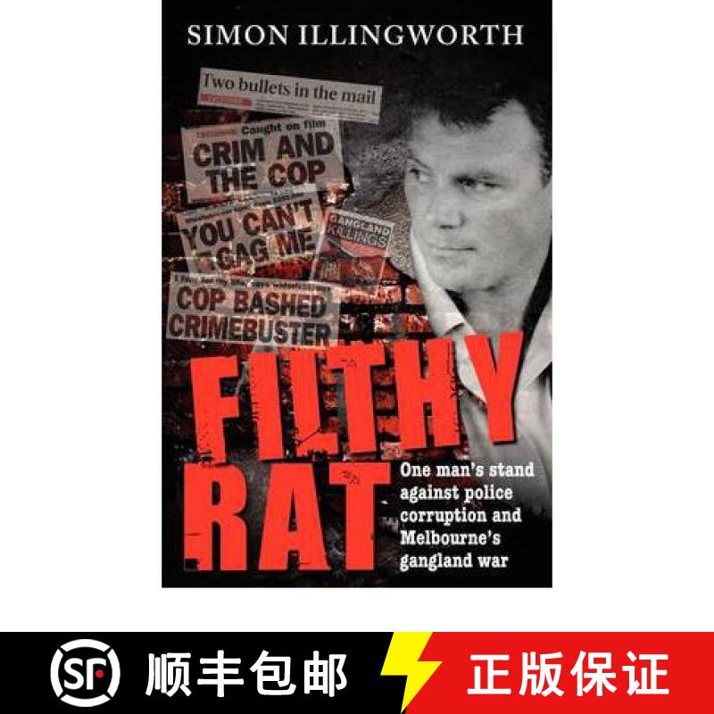 【2-3周达】Filthy Rat - One Man's Stand Against Police Corruption and Melbourne's Gangland War [9780980417043]