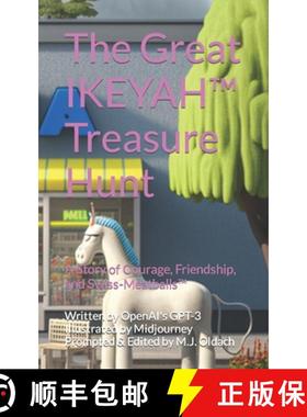 预订 The Great IKEYAH(TM) Treasure Hunt: A Story of Courage, Friendship, and Swiss-Meatballs(TM) [9781738843213]