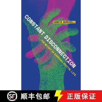 【3-4周达】Constant Disconnection – The Weight of Everyday Digital Life [9781503639799]