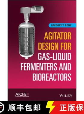 【3-4周达】Agitator Design for Gas-Liquid Fermenters and Bioreactors [9781119650492]
