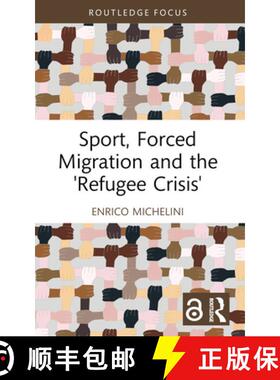 【3-4周达】Sport, Forced Migration and the 'Refugee Crisis' [9781032441412]