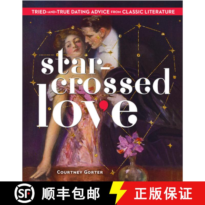 【2-3周达】Star-Crossed Love: Tried-And-True Dating Advice from Classic Literature [9781454946205]