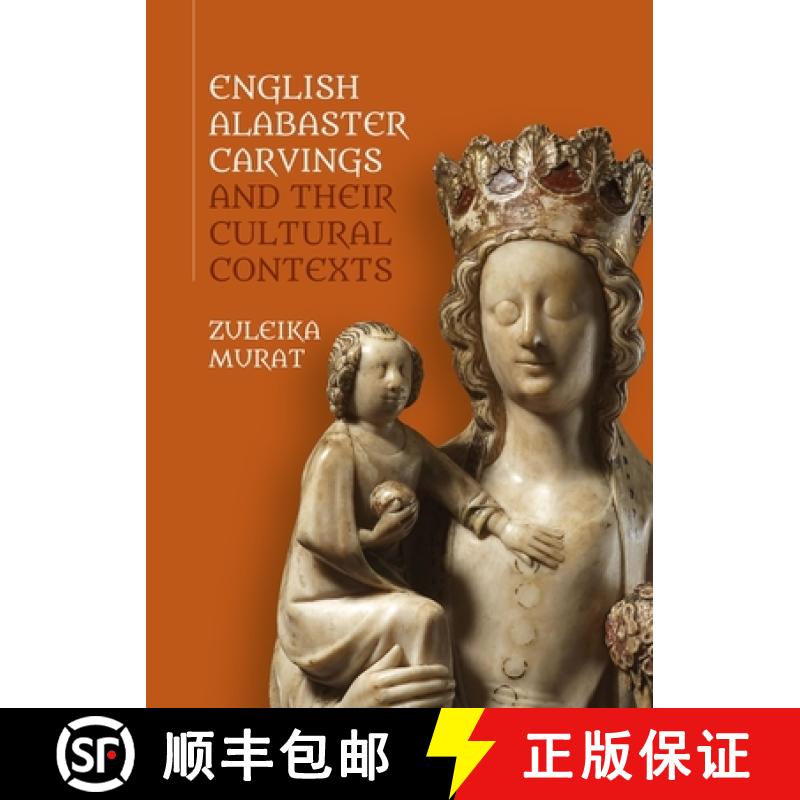 【3-4周达】English Alabaster Carvings and Their Cultural Contexts [9781783274079]