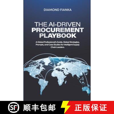 【3-4周达】The Ai-Driven Procurement Playbook: A Global Professional's Guide, Global Strategies, Prom... [9781068462337]