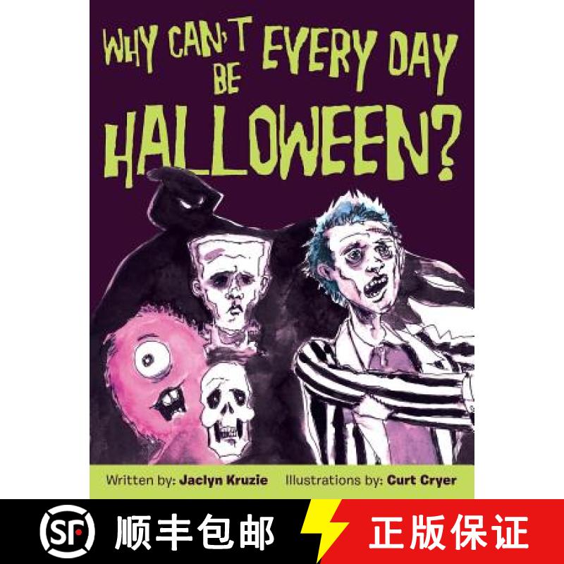 【2-3周达】Why Can't Every Day Be Halloween? [9781480817913]