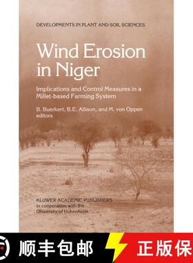 【3-4周达】Wind Erosion in Niger: Implications and Control Measures in a Millet-based Farming System [9780792338857]