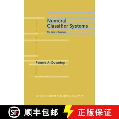 【3-4周达】Numeral Classifier Systems: The Case of Japanese [9789027226143]