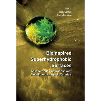 【4周达】Bioinspired Superhydrophobic Surfaces: Advances and Applications with Metallic and Inorganic... [9789814774055]