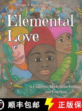 【3-4周达】Elemental Love:  A Collection of 7 Inspirational Rhyming Stories for Children about Feelin... [9781738940608]