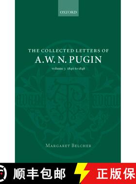 【3-4周达】Collected Letters of A. W. N. Pugin: Volume 3: 1846-1848 - The Collected Letters of A. W. ... [9780199229161]