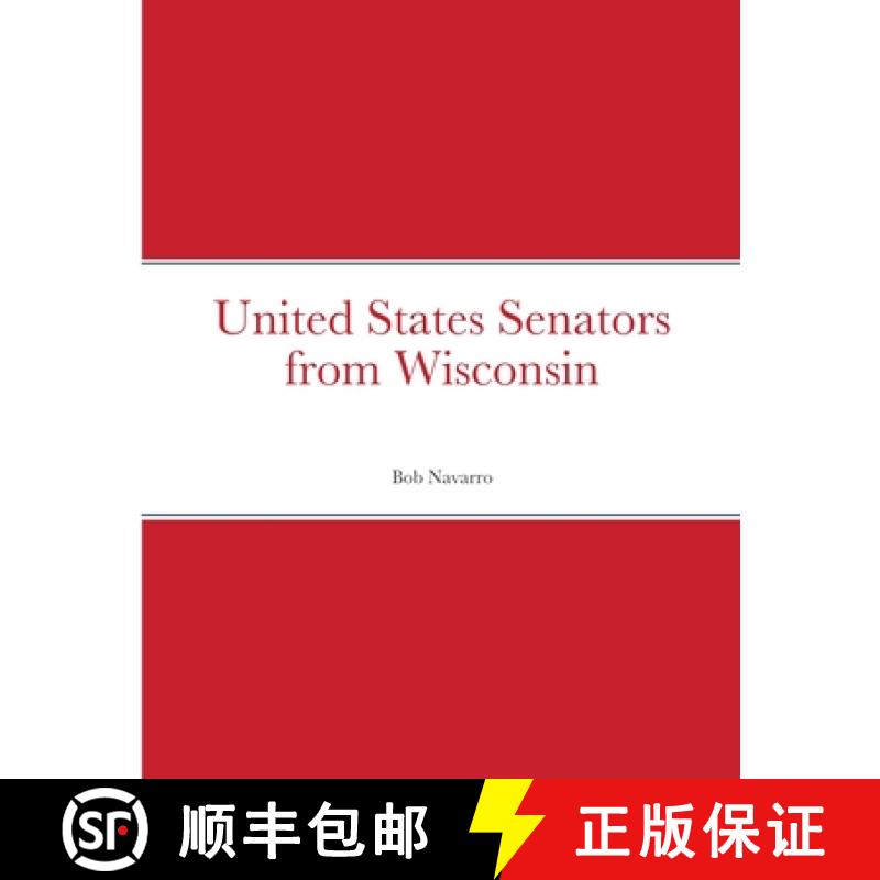【2-3周达】United States Senators from Wisconsin [9781667102979]