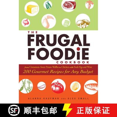 【3-4周达】The Frugal Foodie Cookbook: 200 Gourmet Recipes for Any Budget [9781605506814]