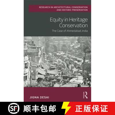 【3-4周达】Equity in Heritage Conservation : The Case of Ahmedabad, India [9781138604049]