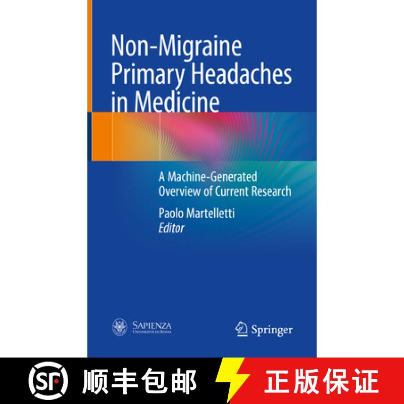 【3-4周达】Non-Migraine Primary Headaches in Medicine: A Machine-Generated Overview of Current Research [9783031208935]