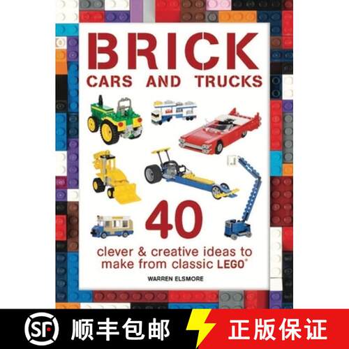 【3-4周达】Brick Cars and Trucks: 40 Clever & Creative Ideas to Make from Classic Lego [9781438008813]