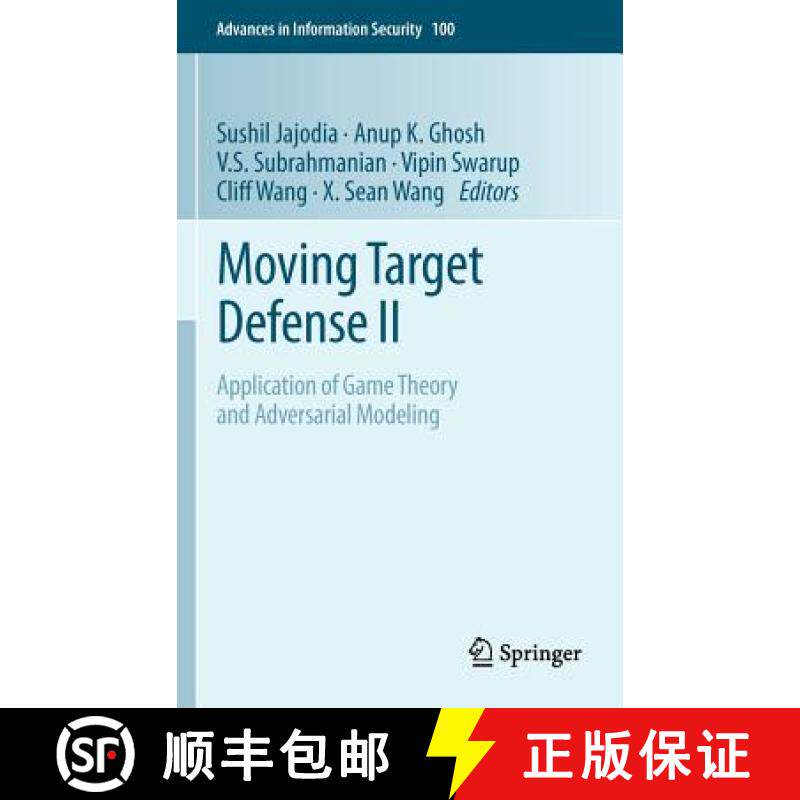 【3-4周达】Moving Target Defense II : Application of Game Theory and Adversarial Modeling [9781461454151]