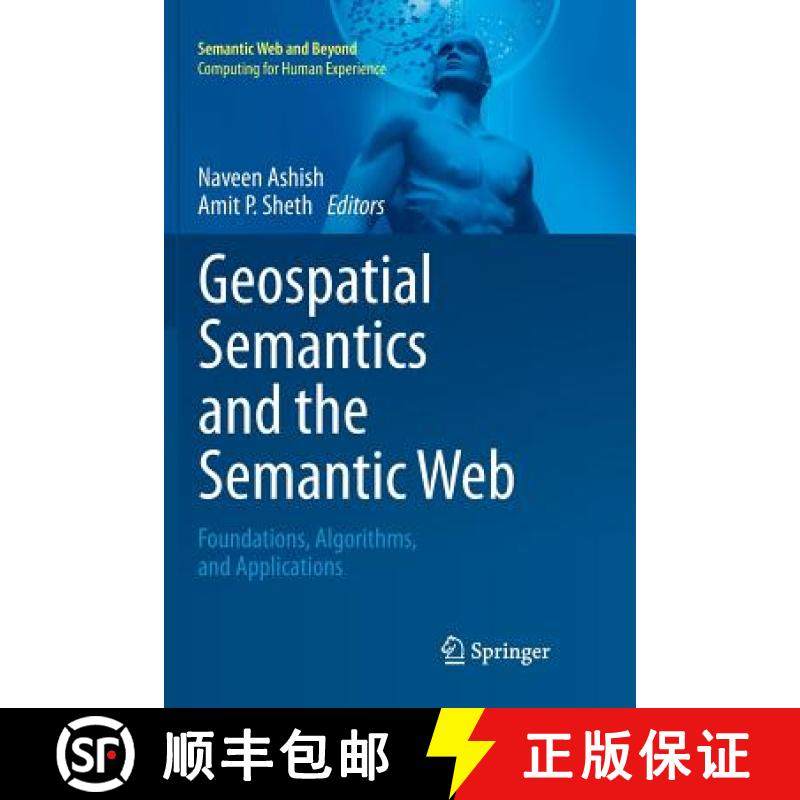 【3-4周达】Geospatial Semantics and the Semantic Web : Foundations, Algorithms, and Applications [9781461429081]