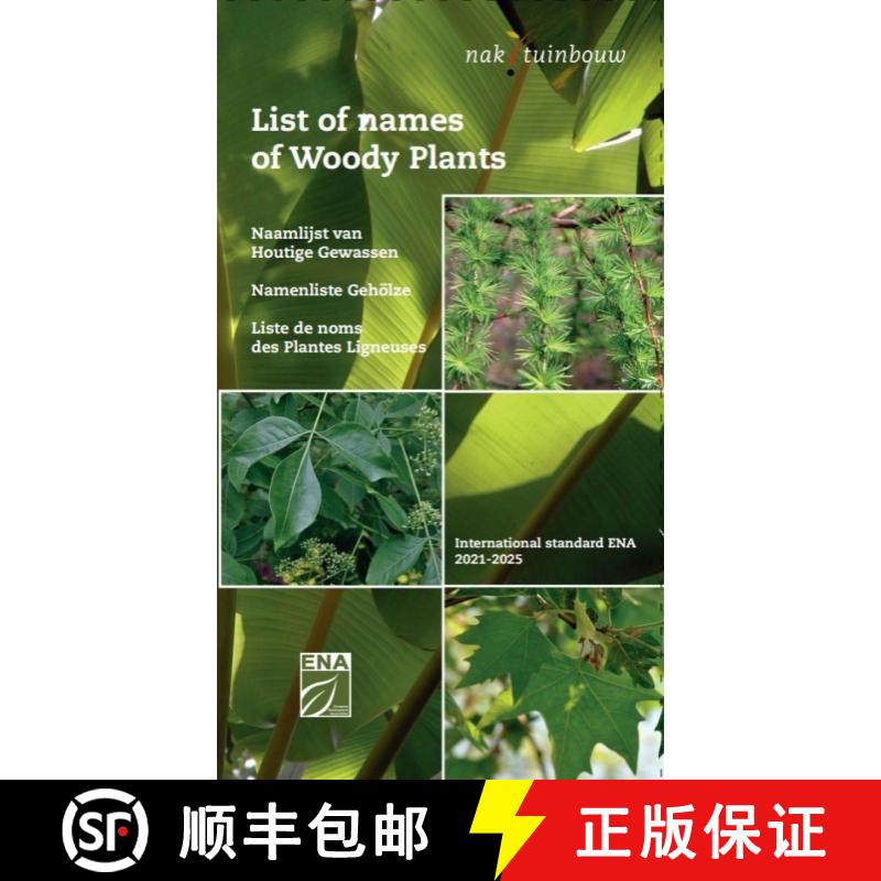 【3-4周达】List of Names of Woody Plants / Naamlijst van Houtige Gewassen / Namenliste Gehölze / Lis... [9789081516952]