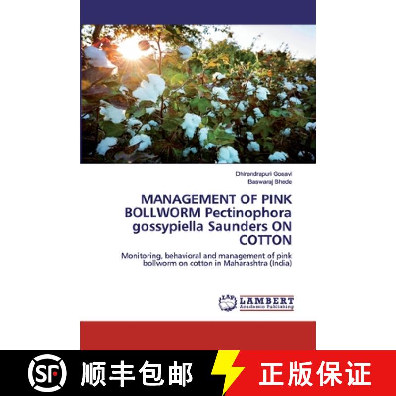 预订 MANAGEMENT OF PINK BOLLWORM Pectinophoragossypiella Saunders ON COTTON [9786200539342]
