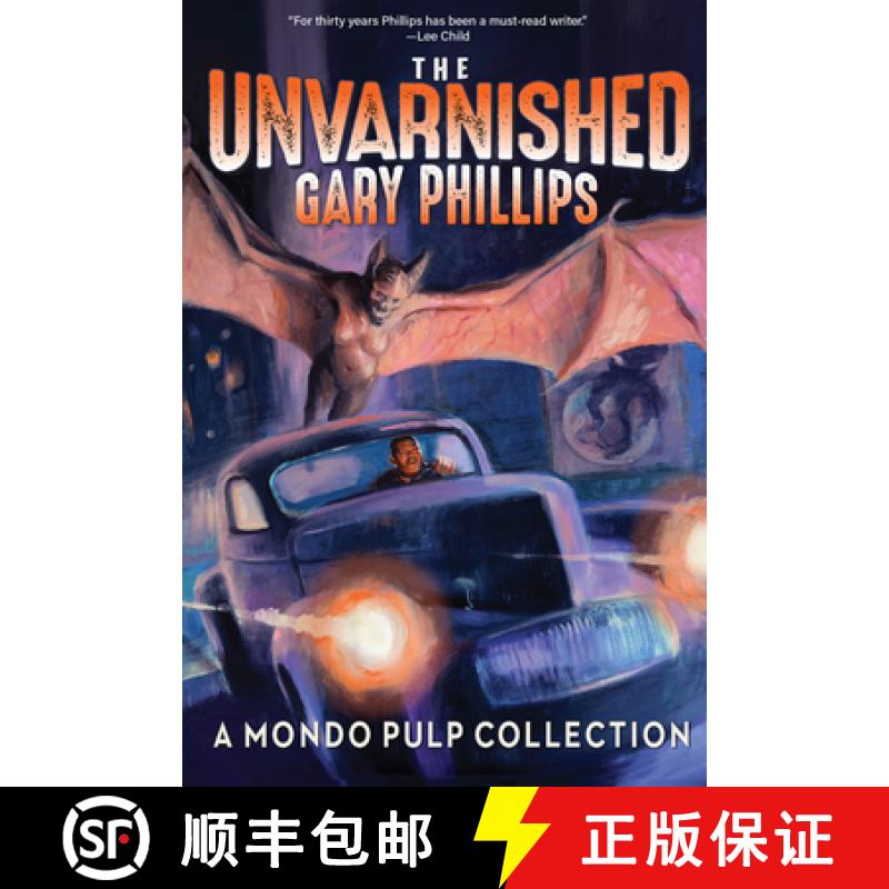 【3-4周达】The Unvarnished Gary Phillips: A Mondo Pulp Collection [9781953103369]