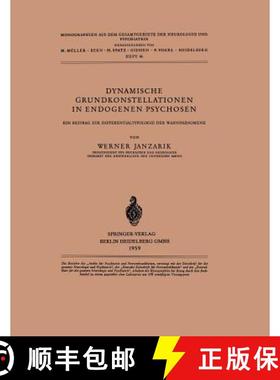 【3-4周达】Dynamische Grundkonstellationen in Endogenen Psychosen: Ein Beitrag zur Differentialtypolo... [9783540024491]