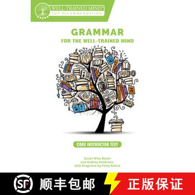 预订 Grammar for the Well-Trained Mind Core Instructor Text: A Complete Course for Young Writers, Asp... [9781945841026]