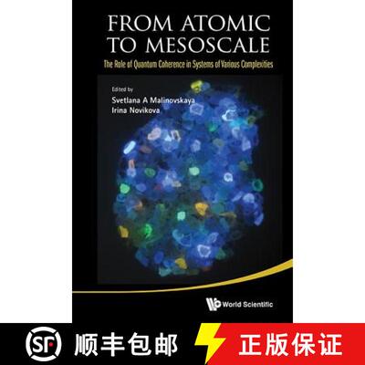 预订 精装 From Atomic to Mesoscale : The Role of Quantum Coherence in Systems of Various Complexities [9789814678698]