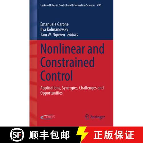 【3-4周达】Nonlinear and Constrained Control: Applications, Synergies, Challenges and Opportunities [9783031826801]