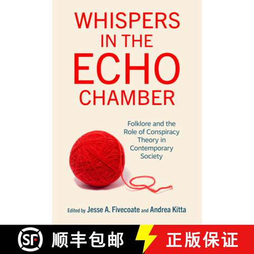 【3-4周达】精装 Whispers in the Echo Chamber – Folklore and the Role of Conspiracy Theory in Contemp... [9780299350604]
