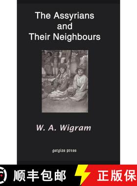 【3-4周达】The Assyrians and Their Neighbours [9781931956116]