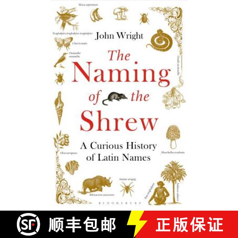 【3-4周达】Naming of the Shrew: A Curious History of Latin Names [9781408865552]