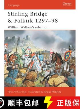 【3-4周达】Stirling Bridge and Falkirk 1297–98: William Wallace’s rebellion [9781841765105]