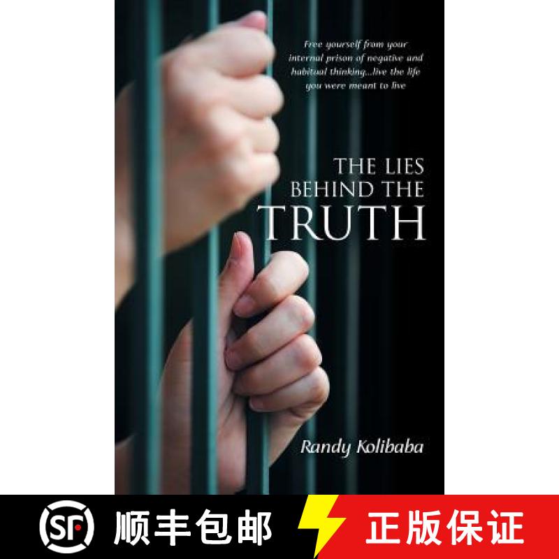 【2-3周达】The Lies Behind the Truth: Free Yourself from Your Internal Prison of Negative and Habitua... [9781452592091]