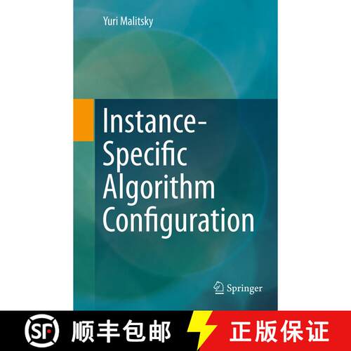 【3-4周达】Instance-Specific Algorithm Configuration (Softcover reprint of the original 1st ed. 2014) [9783319381237]