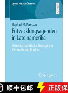 【3-4周达】Entwicklungsagenden in Lateinamerika: Wirtschaftspolitische Strategien in Venezuela Und Br... [9783658330545]