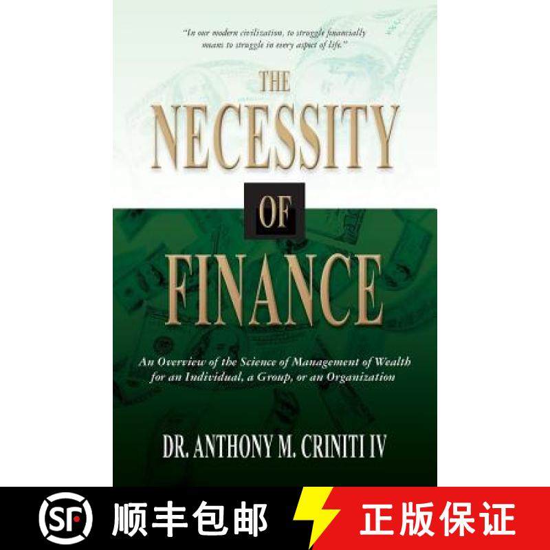 预订 The Necessity of Finance: An Overview of the Science of Management of Wealth for an Individual, ... [9780988459502]