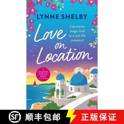 【3-4周达】Love on Location: An irresistibly romantic comedy full of sunshine, movie magic and summer... [9781472289315]
