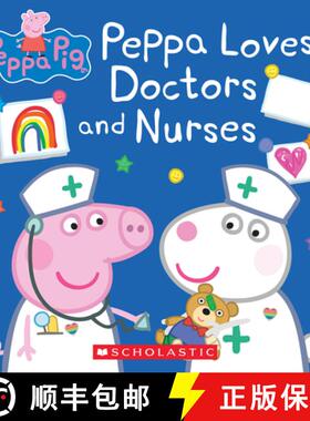 【3-4周达】Peppa Loves Doctors and Nurses (Peppa Pig) (Media Tie-In) [9781338730708]