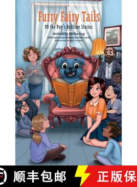 预订 Furry Fairy Tails: PD the Pug's Bedtime Stories [9781965253359]