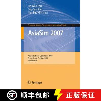 【3-4周达】Asiasim 2007: Asia Simulation Conference 2007, Seoul, Korea, October 10-12, 2007, Proceedings [9783540775997]