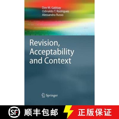 【3-4周达】Revision, Acceptability and Context : Theoretical and Algorithmic Aspects [9783642264306]