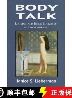 预订 Body Talk : Looking and Being Looked at in Psychotherapy [9780765702586]