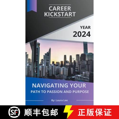 【3-4周达】Career Kickstart Navigating Your Path to Passion and Purpose [9798224692132]