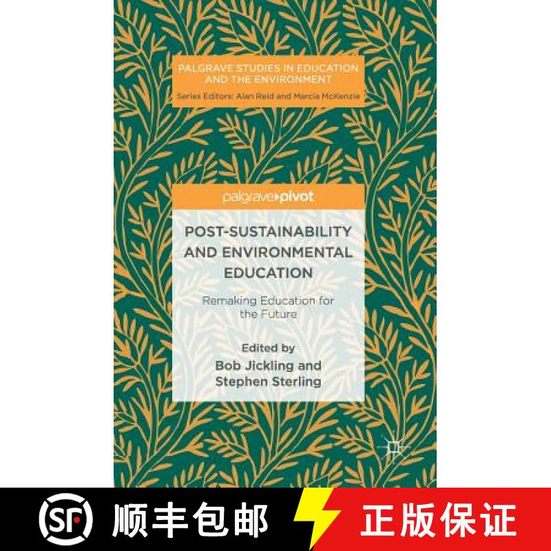 【3-4周达】Post-Sustainability and Environmental Education : Remaking Education for the Future [9783319513218]