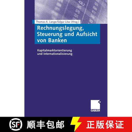【3-4周达】Rechnungslegung, Steuerung und Aufsicht von Banken: Kapitalmarktorientierung und Internati... [9783322824660]