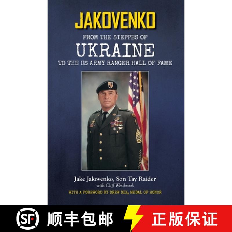 【2-3周达】Jakovenko: From the Steppes of Ukraine to the US Army Ranger Hall of Fame [9798822916029]